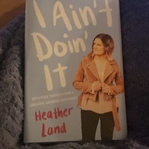 I Anit Doin' It Book  by Heather Land